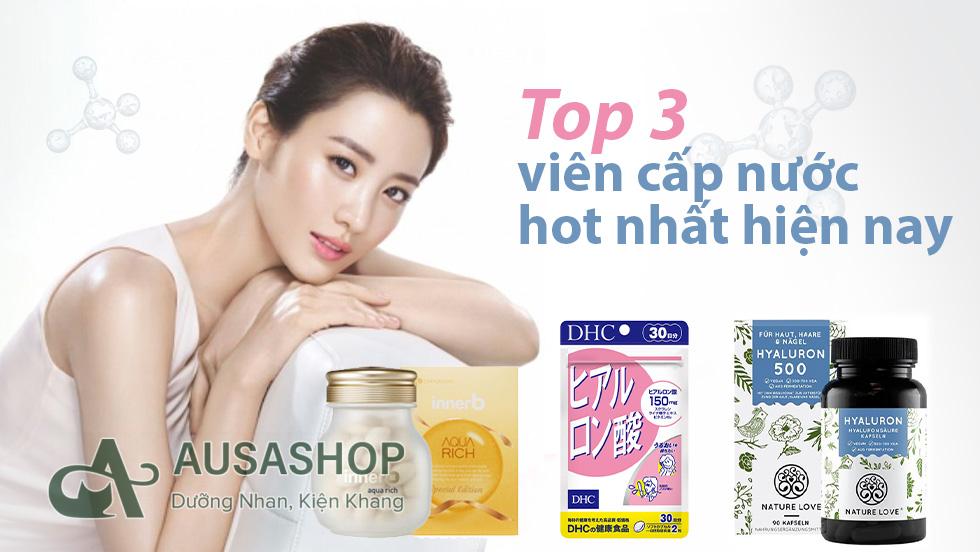Top 3 viên uống cấp ẩm hyaluronic hot nhất hiện nay