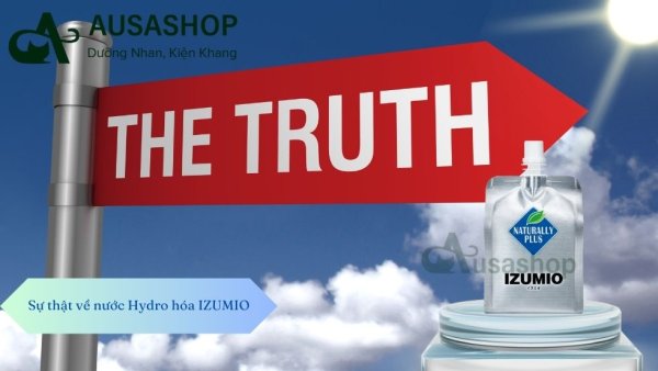 Sự thật về nước Hydro hóa IZUMIO