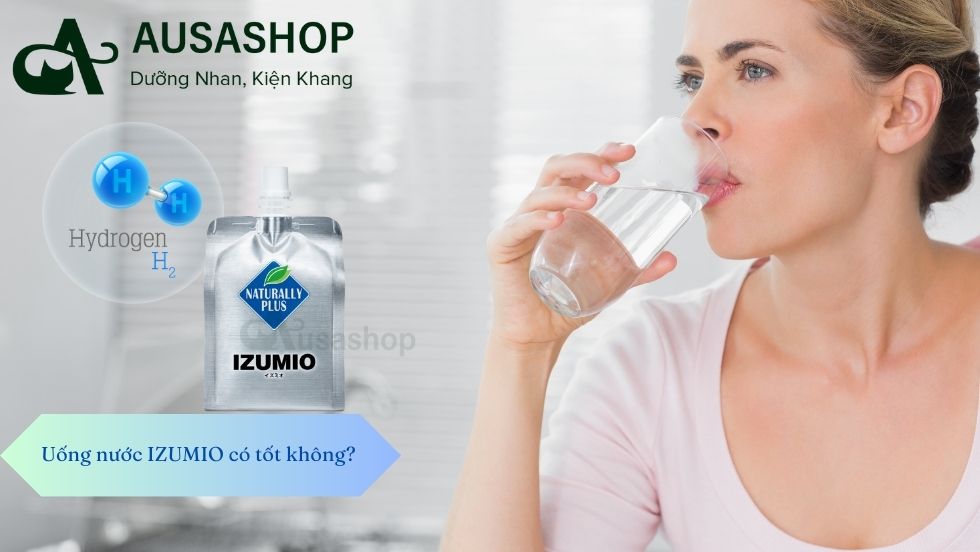 Uống nước IZUMIO có tốt không?